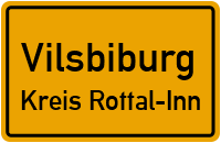 Ortsschild Vilsbiburg.Kreis Rottal-Inn